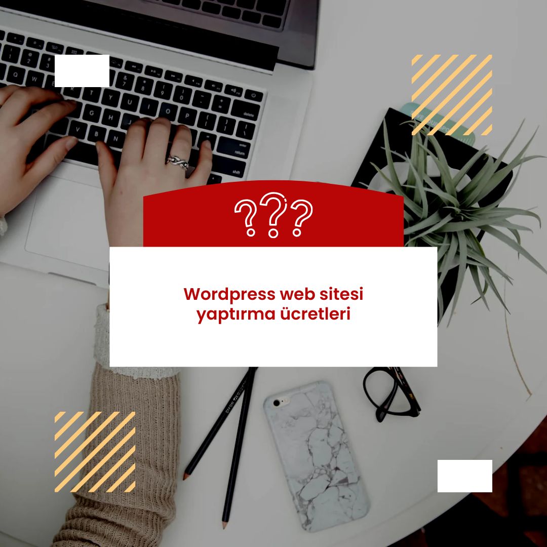 Wordpress Web Sitesi Yaptırma Ücretleri